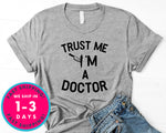 Trust Me I'm A Doctor Funny T-Shirt - Halloween Horror Scary Shirt