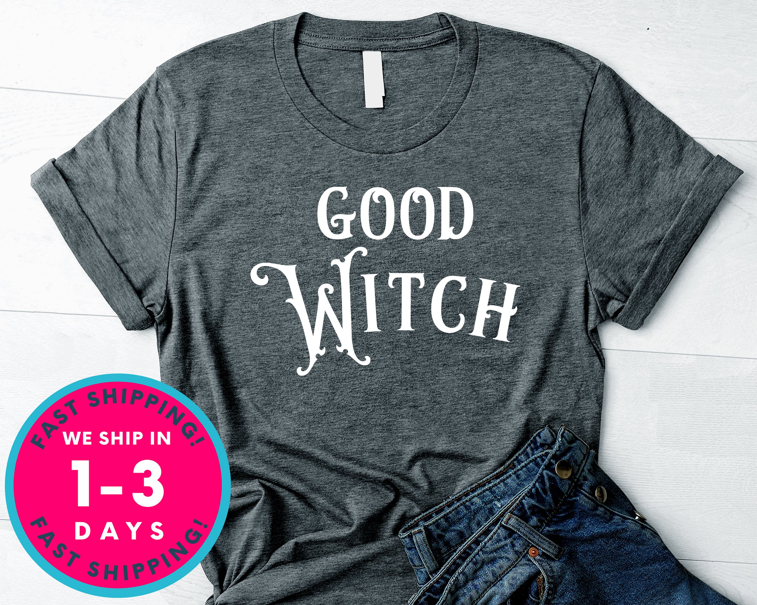 Good Witch (couple Tee) T-Shirt - Halloween Horror Scary Shirt