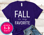 Fall Is My Favorite T-Shirt - Autmn Fall Thanksgiving Shirt