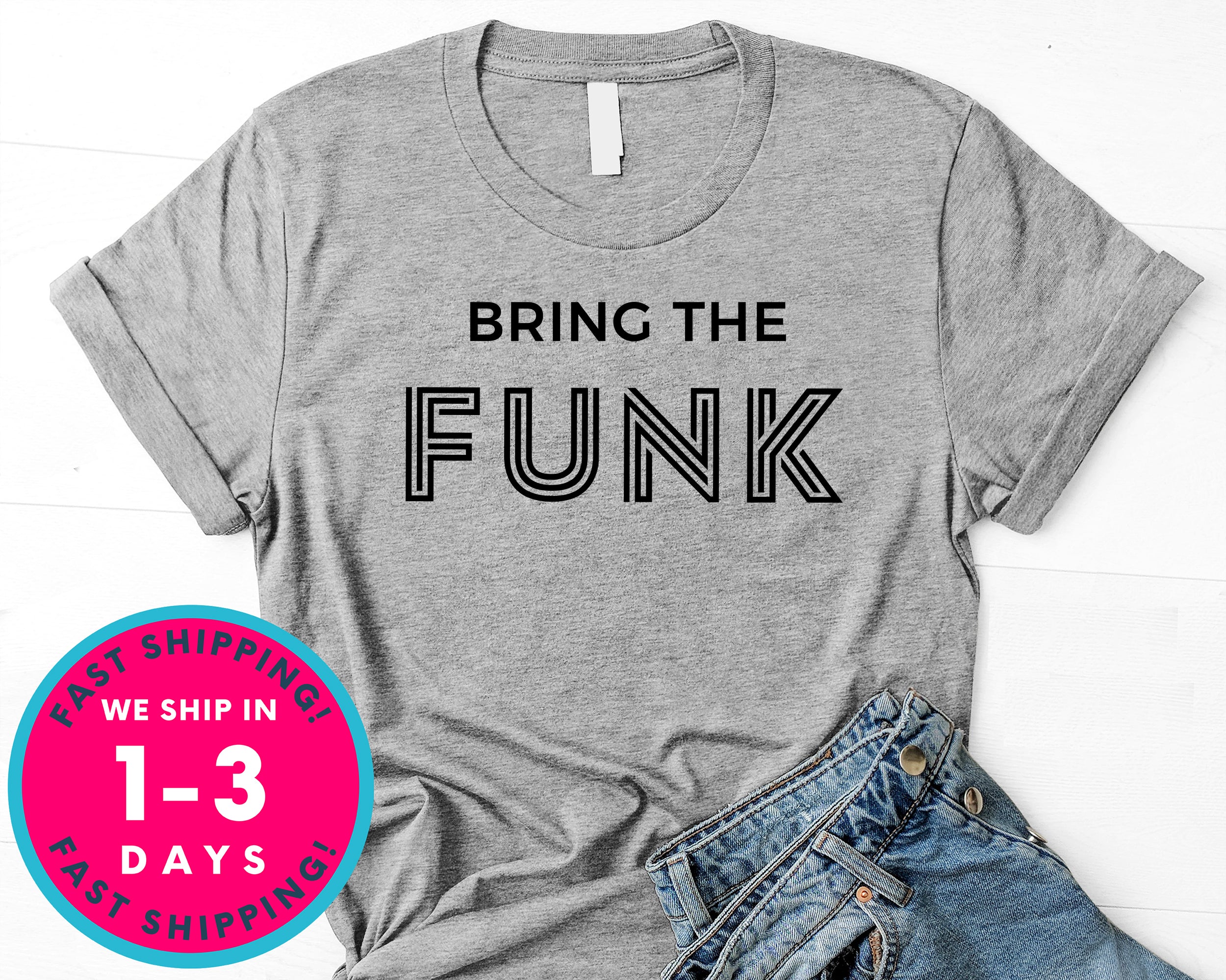 Bring The Funk Groovy T-Shirt - Music Shirt
