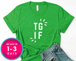 Tgif Shirt Teacher T-Shirt - Funny Humor Shirt