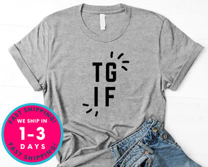 Tgif Shirt Teacher T-Shirt - Funny Humor Shirt