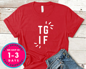 Tgif Shirt Teacher T-Shirt - Funny Humor Shirt