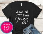 All That Jazz T-Shirt - Music Shirt