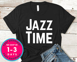 Jazz Time T-Shirt - Jazz Music