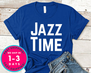 Jazz Time T-Shirt - Jazz Music