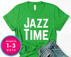 Jazz Time T-Shirt - Jazz Music