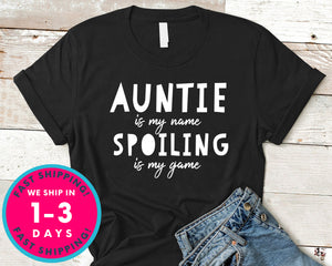 Favorite Aunt Gift Aunt Shirts, Auntie Is My Name Spoiling Is My Game T-Shirt - Family Shirt