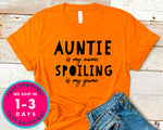 Favorite Aunt Gift Aunt Shirts, Auntie Is My Name Spoiling Is My Game T-Shirt - Family Shirt