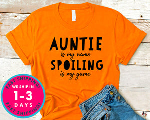 Favorite Aunt Gift Aunt Shirts, Auntie Is My Name Spoiling Is My Game T-Shirt - Family Shirt