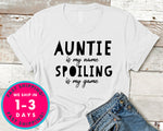 Favorite Aunt Gift Aunt Shirts, Auntie Is My Name Spoiling Is My Game T-Shirt - Family Shirt