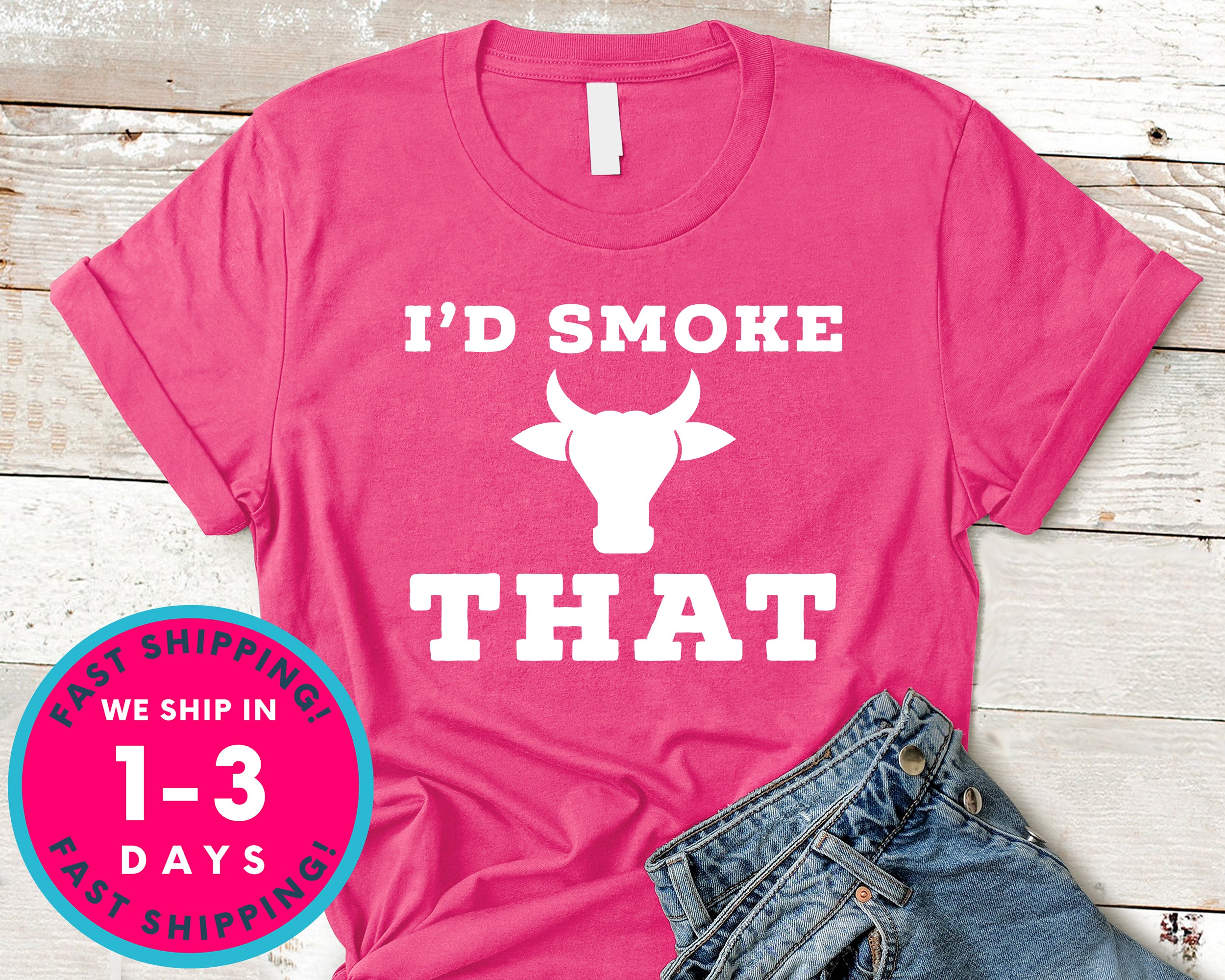 Id Smoke That Cow Bbq T-Shirt - Food Drink Shirt