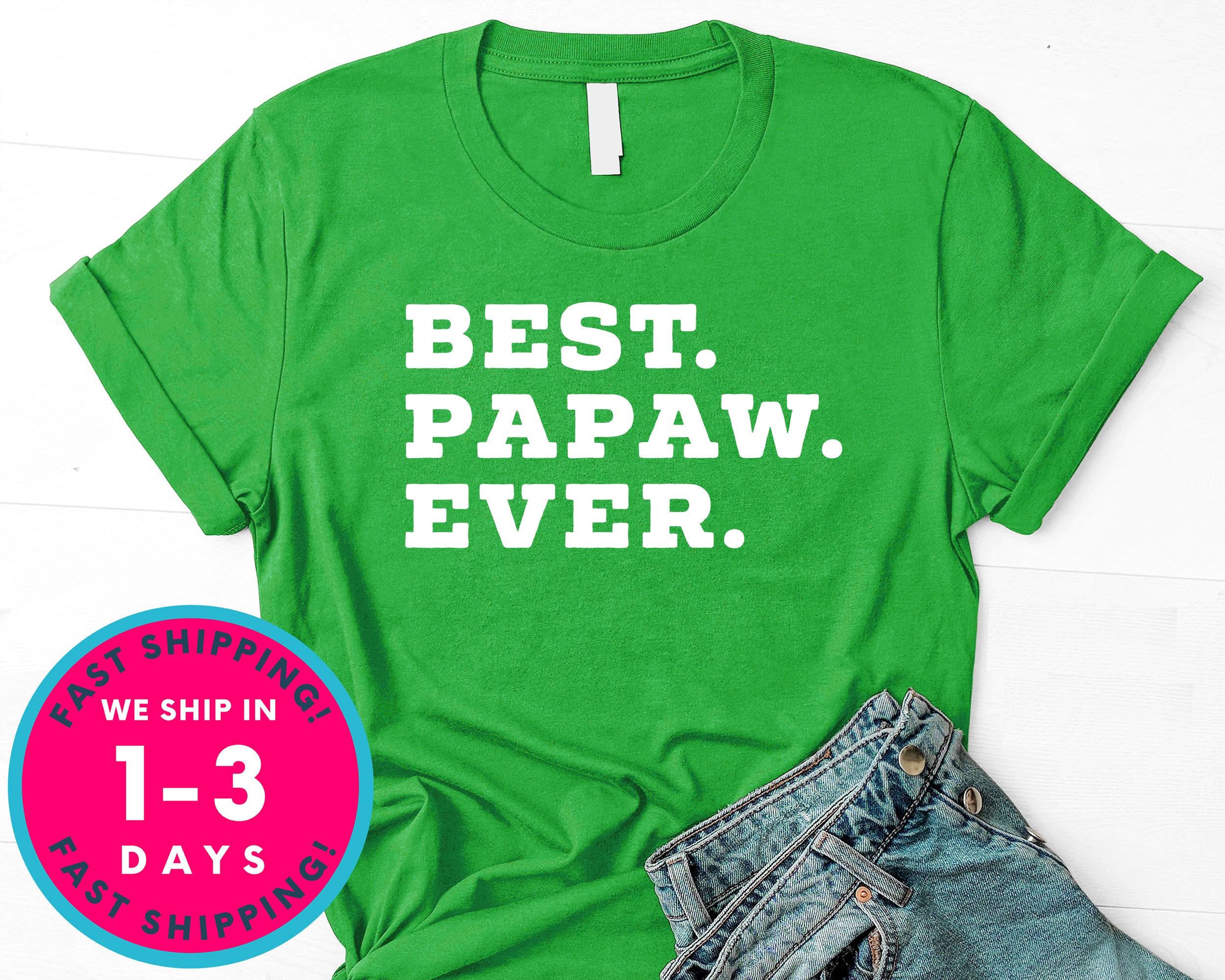 Best Papa Ever T-Shirt - Father's Day Dad Shirt