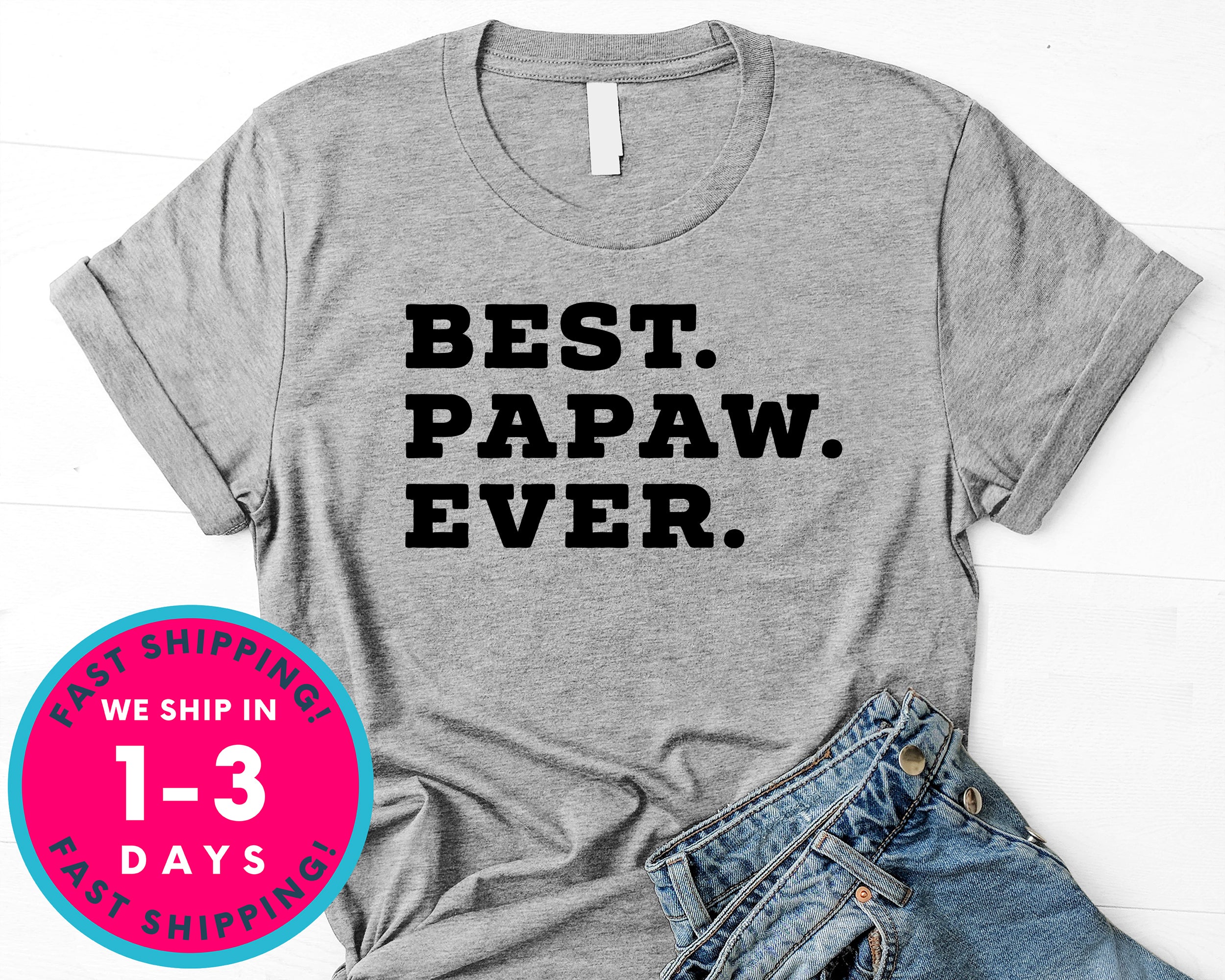 Best Papa Ever T-Shirt - Father's Day Dad Shirt