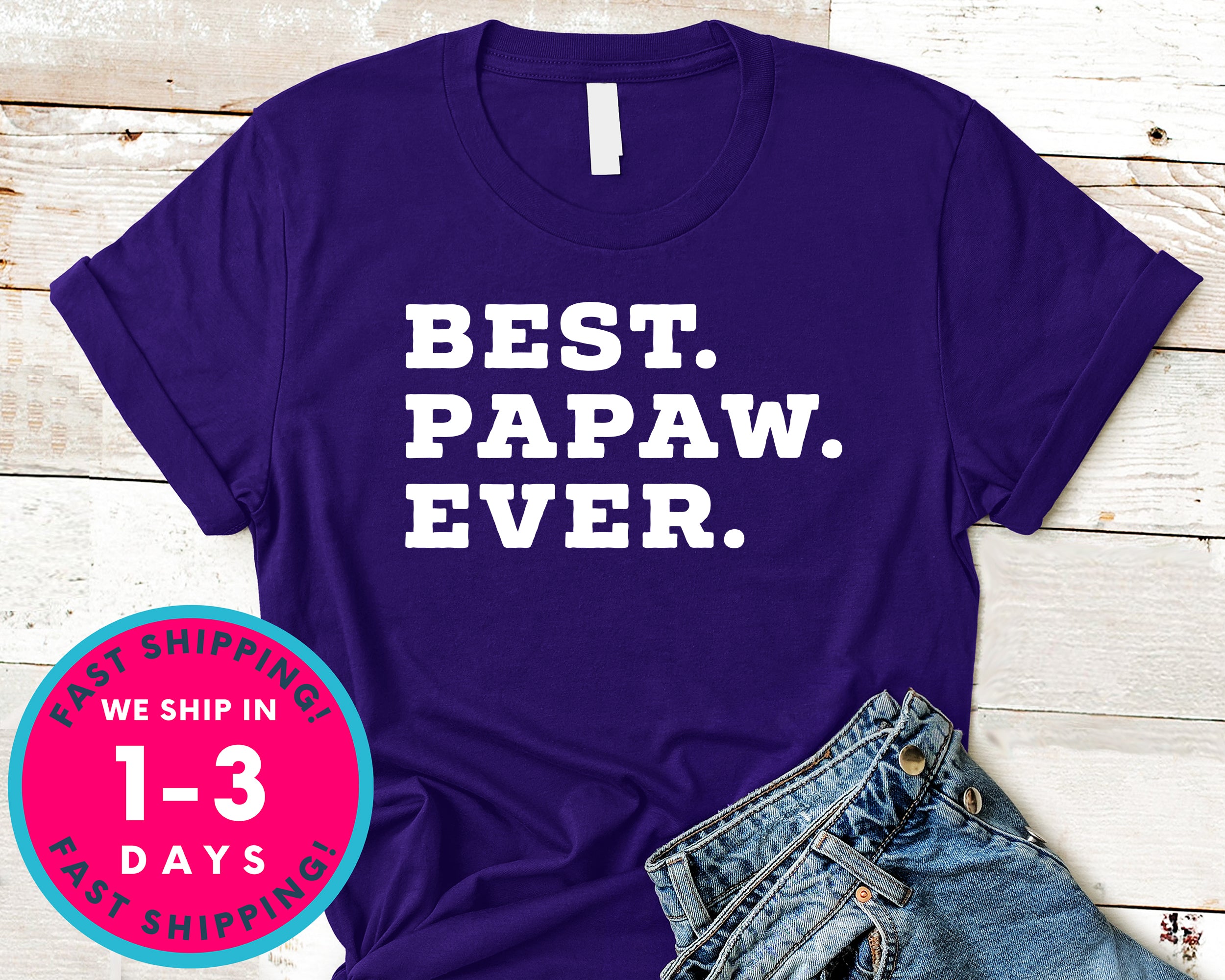 Best Papa Ever T-Shirt - Father's Day Dad Shirt
