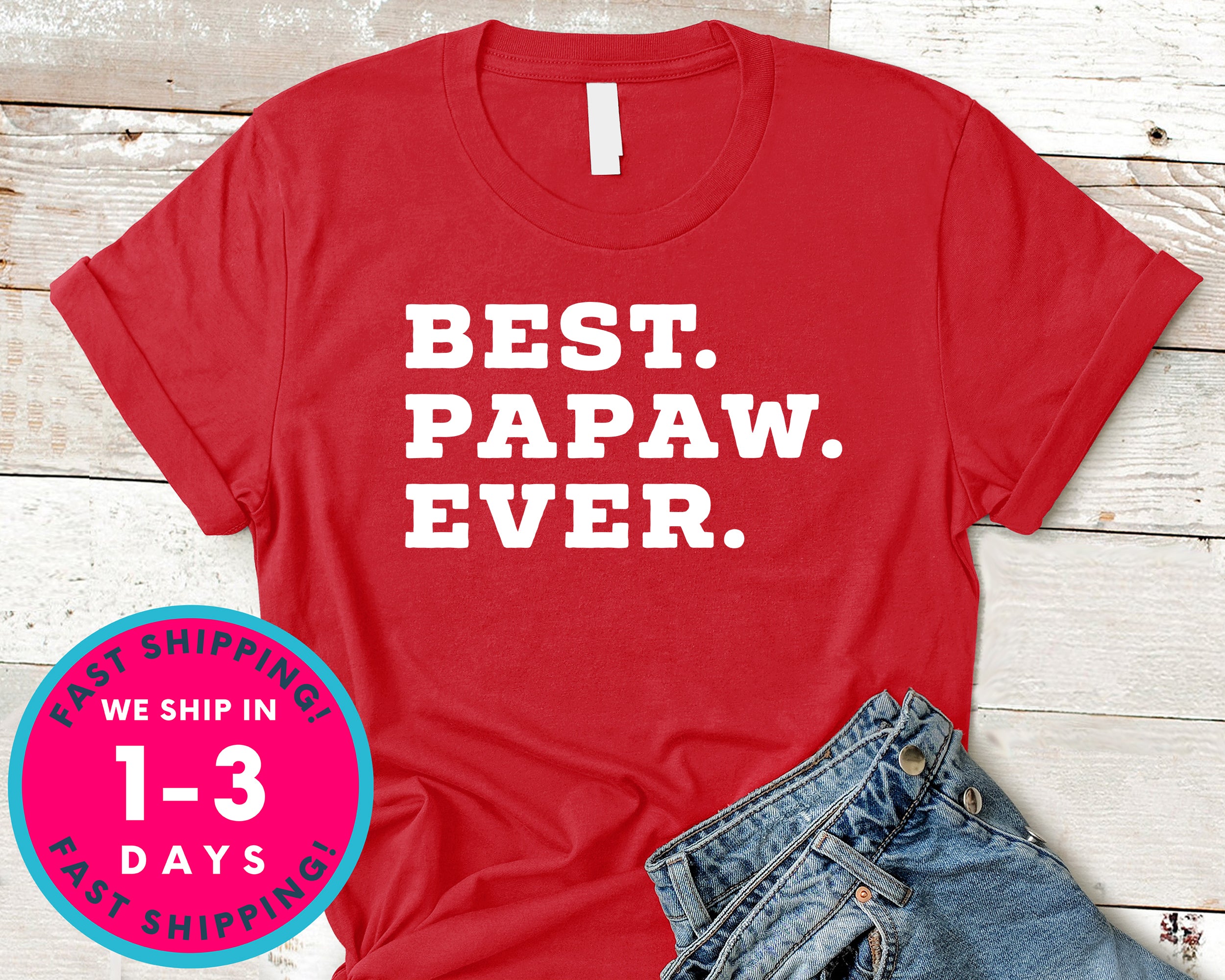 Best Papa Ever T-Shirt - Father's Day Dad Shirt
