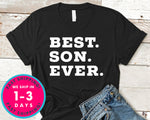 Best Son Ever T-Shirt - Family Shirt