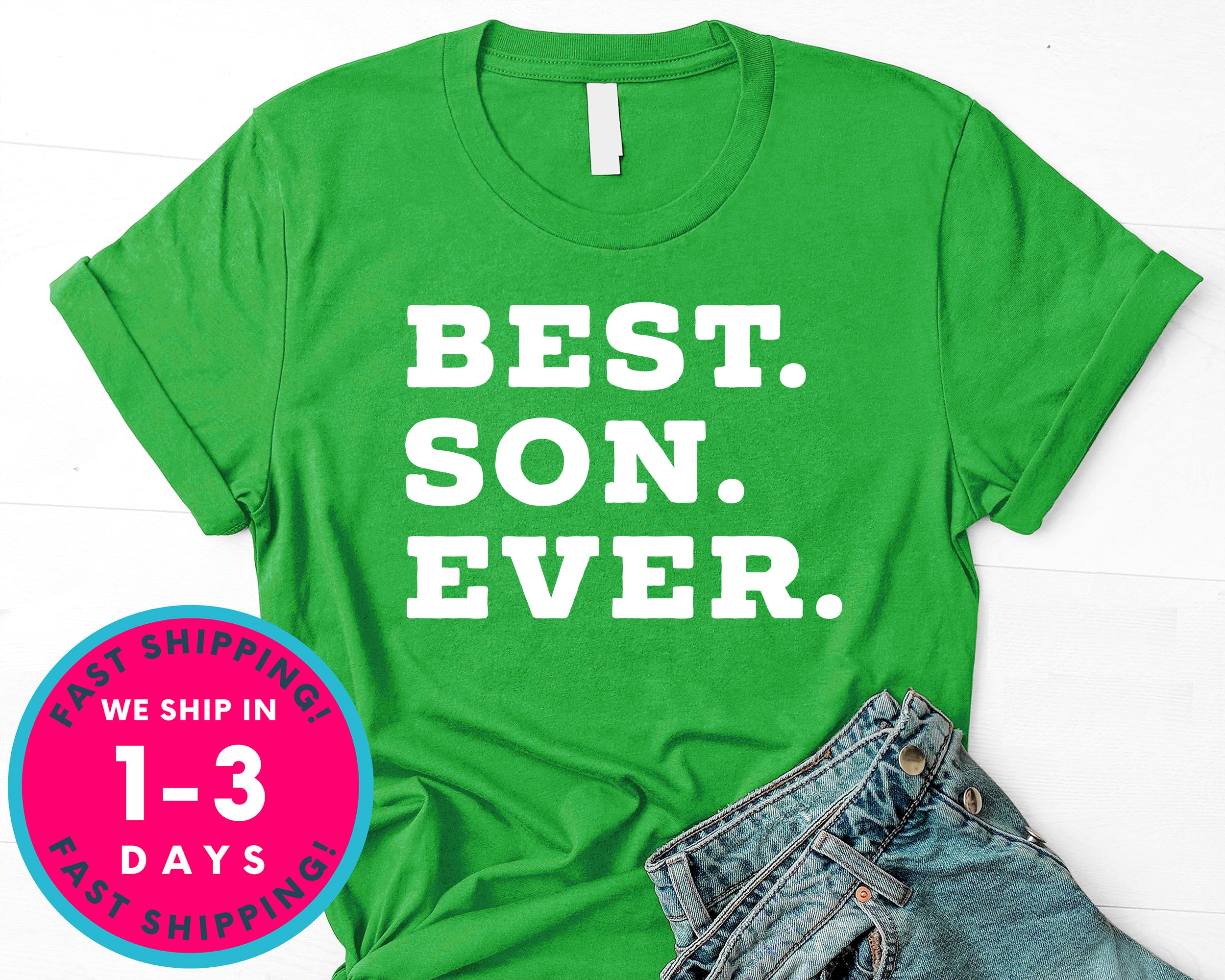 Best Son Ever T-Shirt - Family Shirt