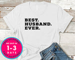 Best Husband Ever T-Shirt - Family Shirt