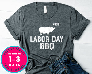 Labor Day Barbeque Bbq Oink T-Shirt - Labor Day Shirt