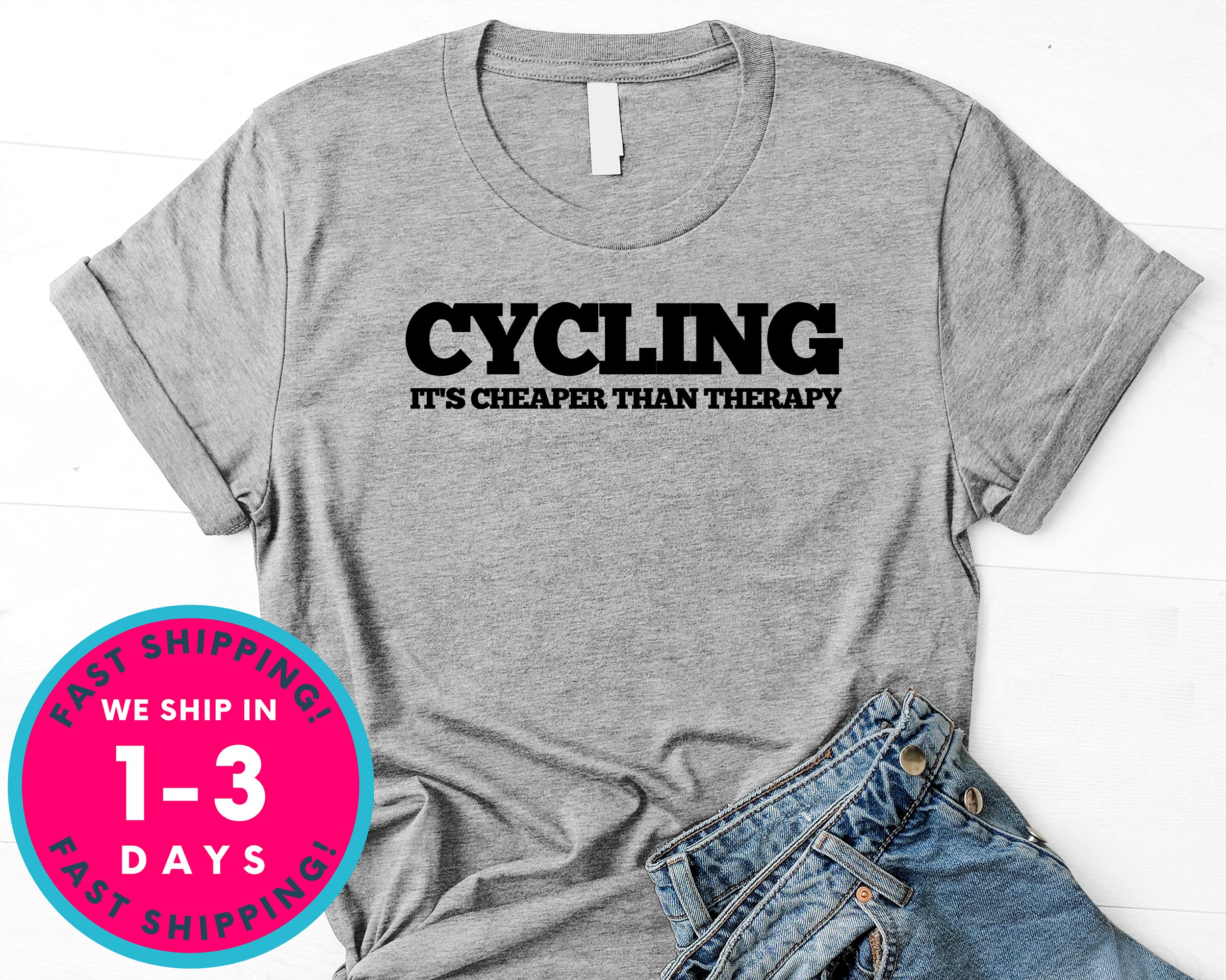 Cycling Is Cheaper Than Therapy T-Shirt - Outdoor Shirt