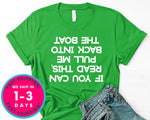 If You Can Read This Pull Me Back In The Boat T-Shirt - Outdoor Shirt