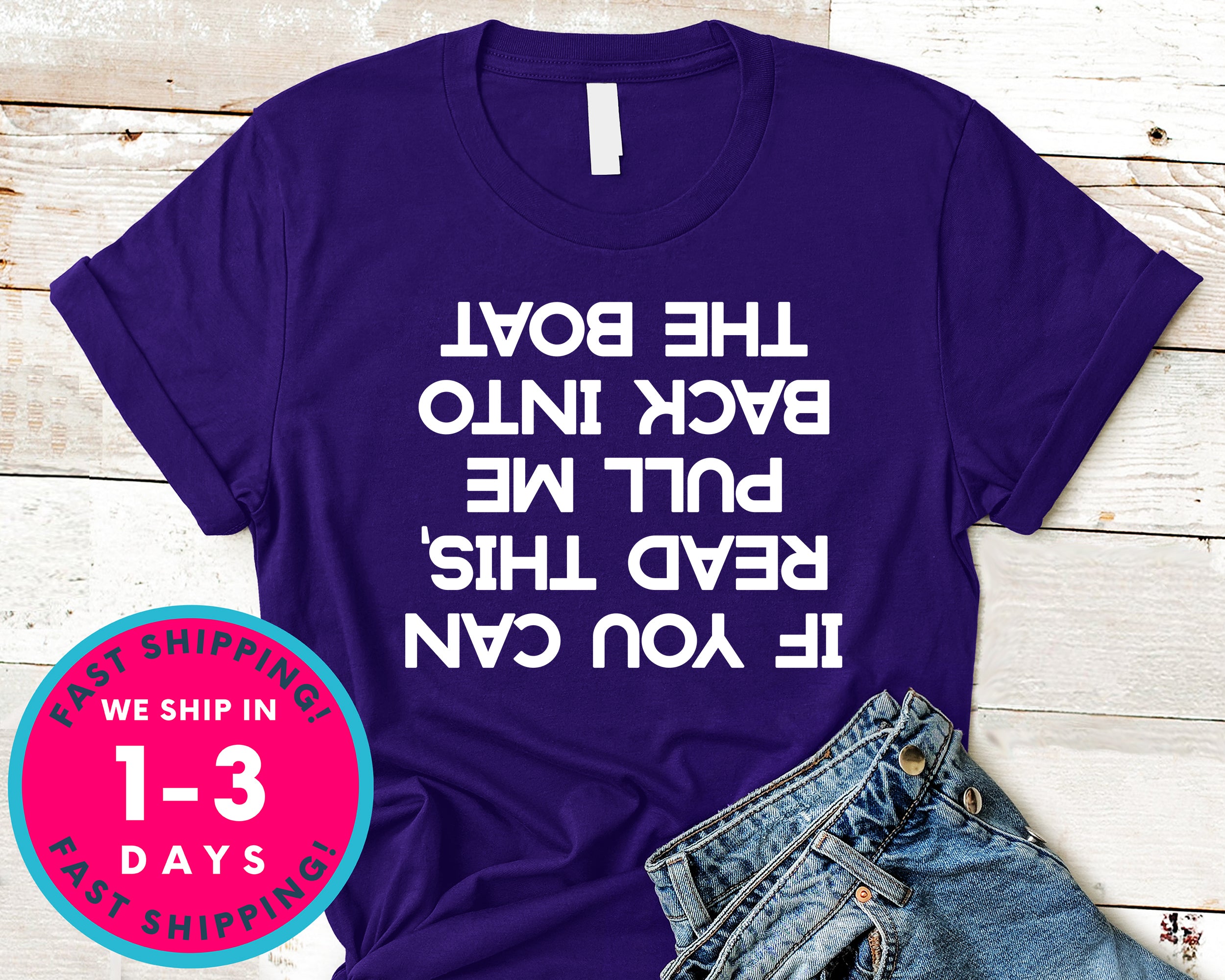 If You Can Read This Pull Me Back In The Boat T-Shirt - Outdoor Shirt