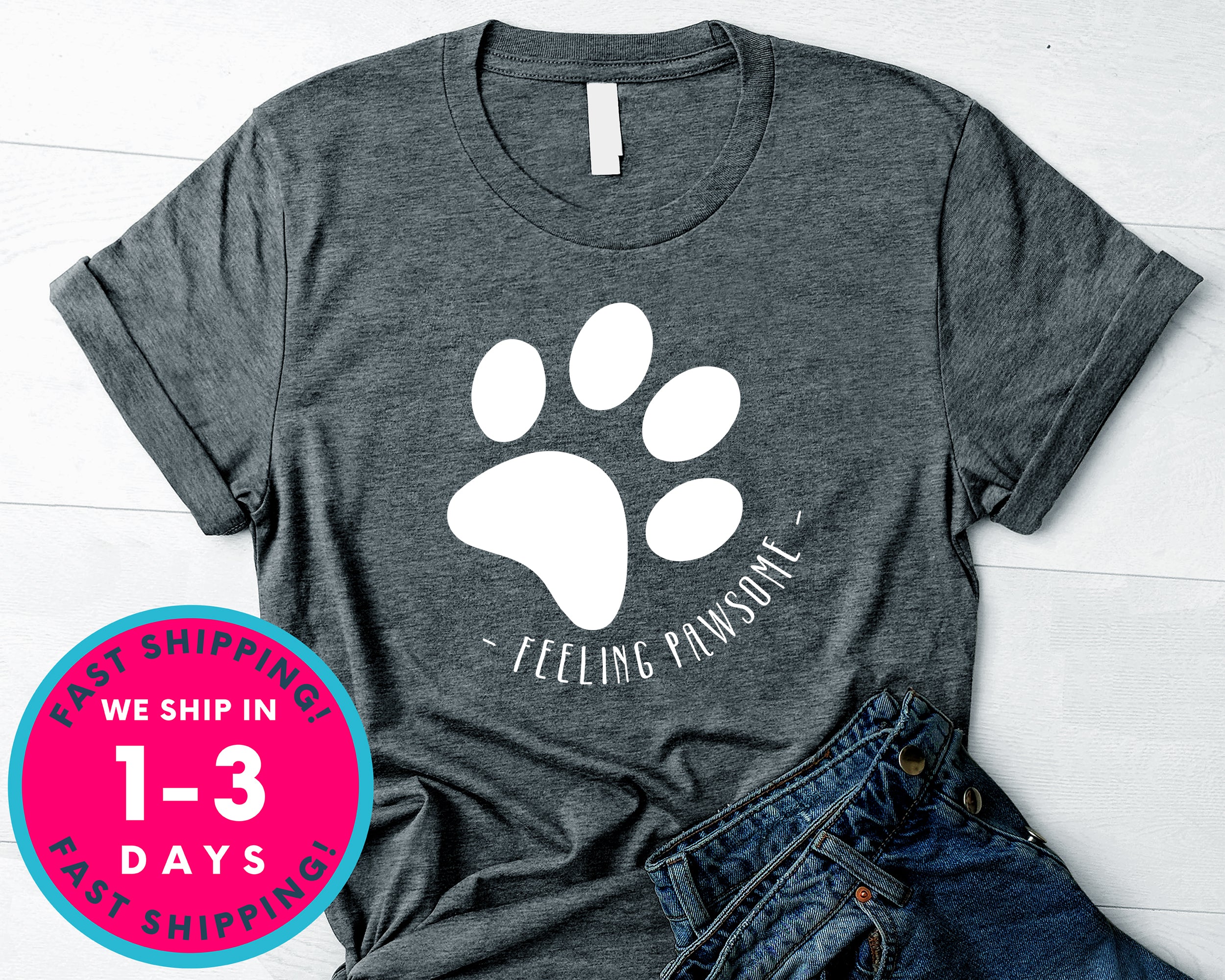 Feeling Pawsome T-Shirt - Animals Shirt
