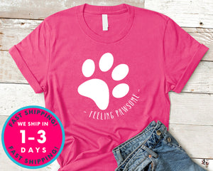 Feeling Pawsome T-Shirt - Animals Shirt