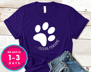 Feeling Pawsome T-Shirt - Animals Shirt