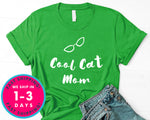 Cool Cat Mom T-Shirt - Animals Shirt
