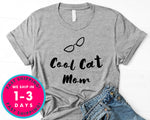 Cool Cat Mom T-Shirt - Animals Shirt