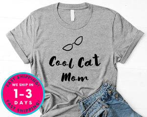 Cool Cat Mom T-Shirt - Animals Shirt