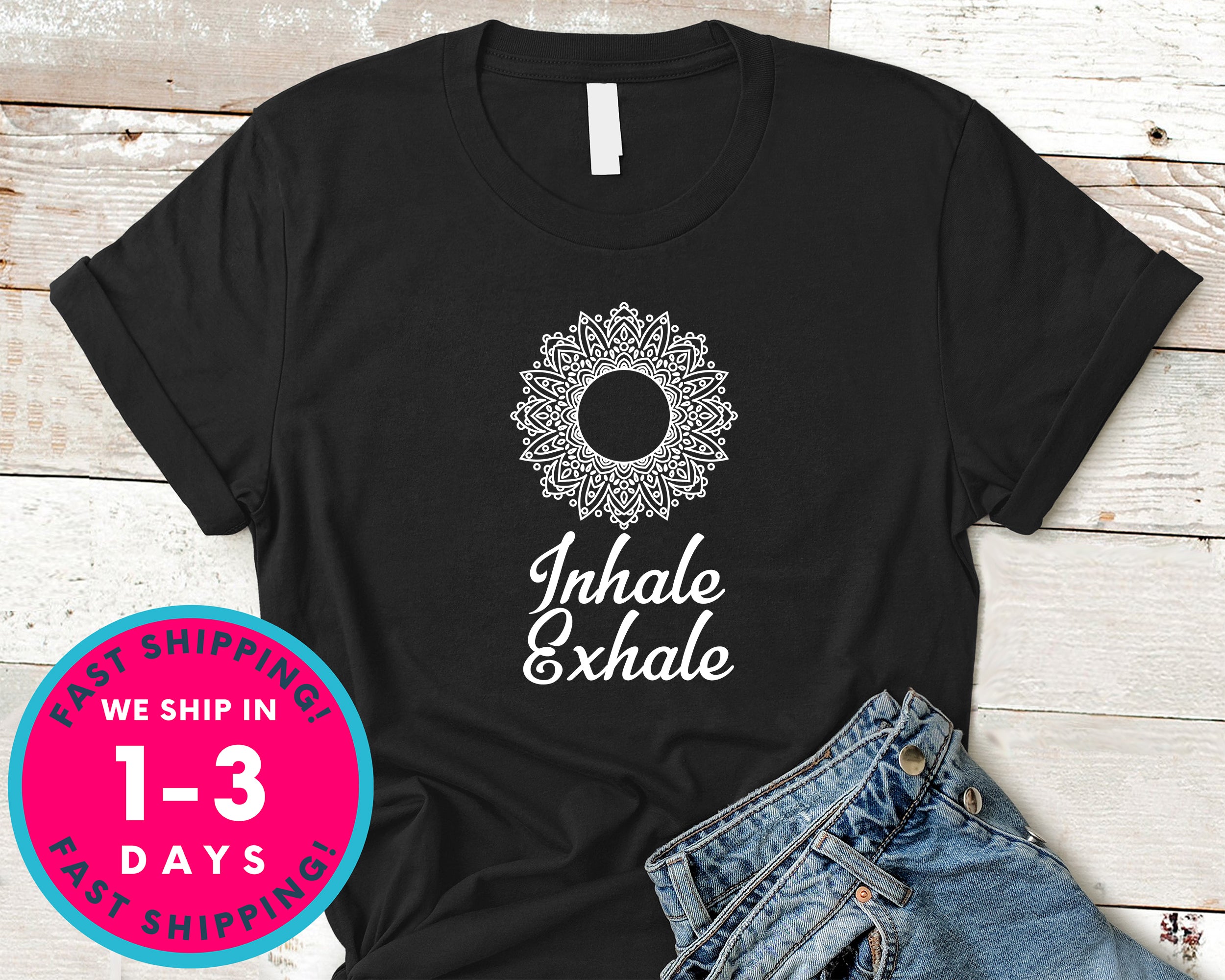 Inhale Exhale Women Tee T-Shirt - Yoga Zen Shirt