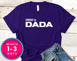 Powered By Dada T-Shirt - Father's Day Dad Shirt