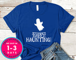 Happy Haunting T-Shirt - Halloween Horror Scary Shirt