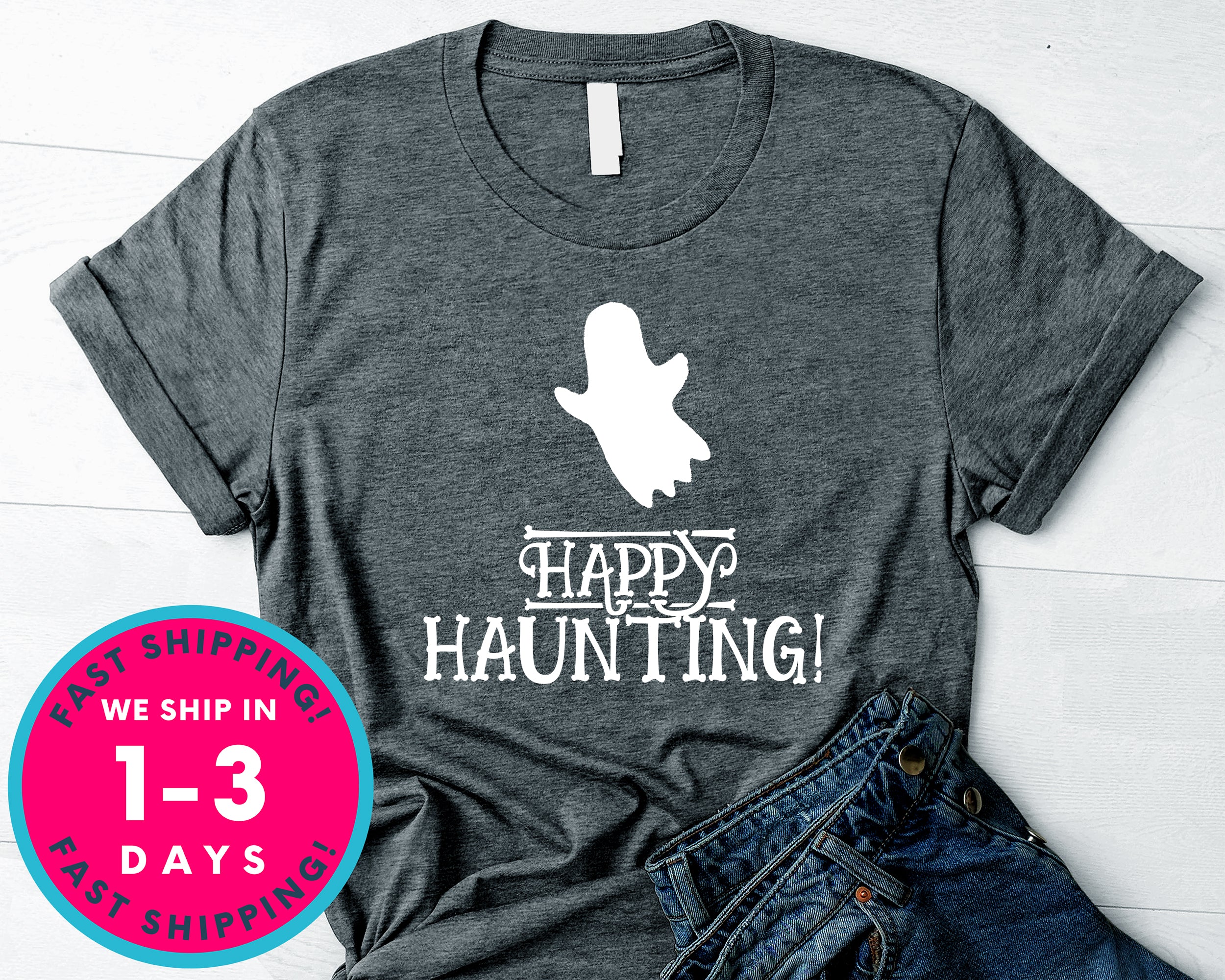 Happy Haunting T-Shirt - Halloween Horror Scary Shirt