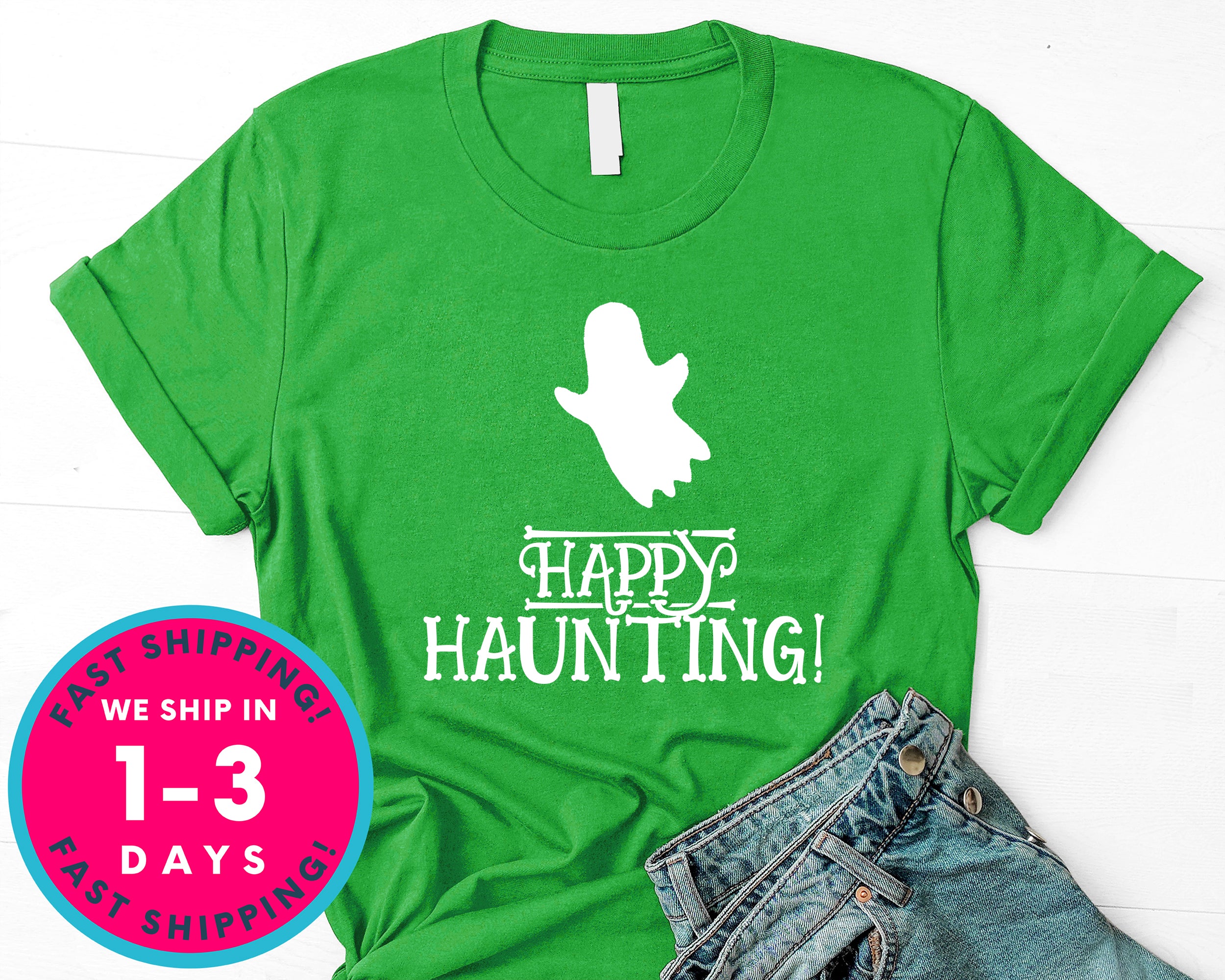 Happy Haunting T-Shirt - Halloween Horror Scary Shirt