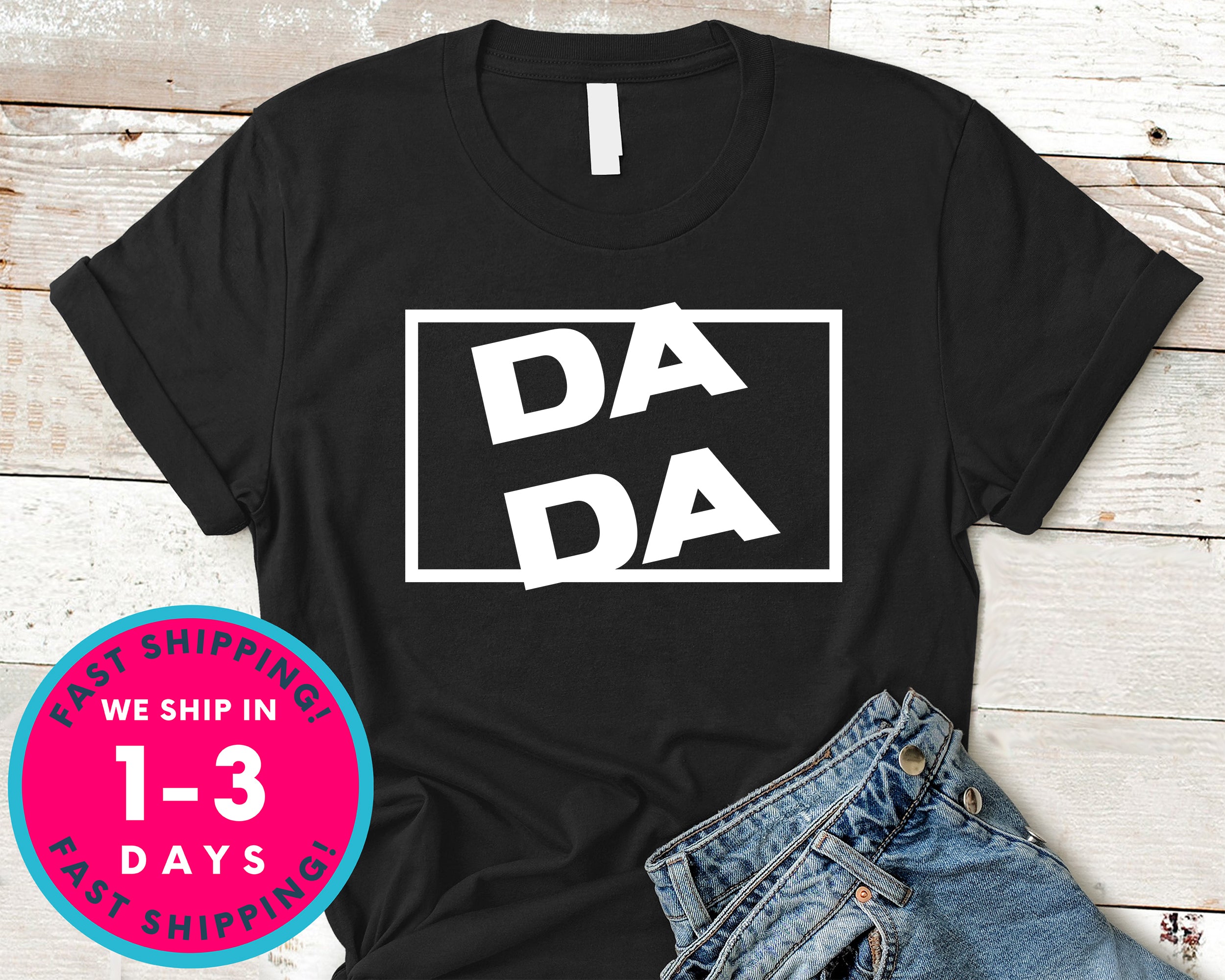 Dada Father Gift T-Shirt - Father's Day Dad Shirt