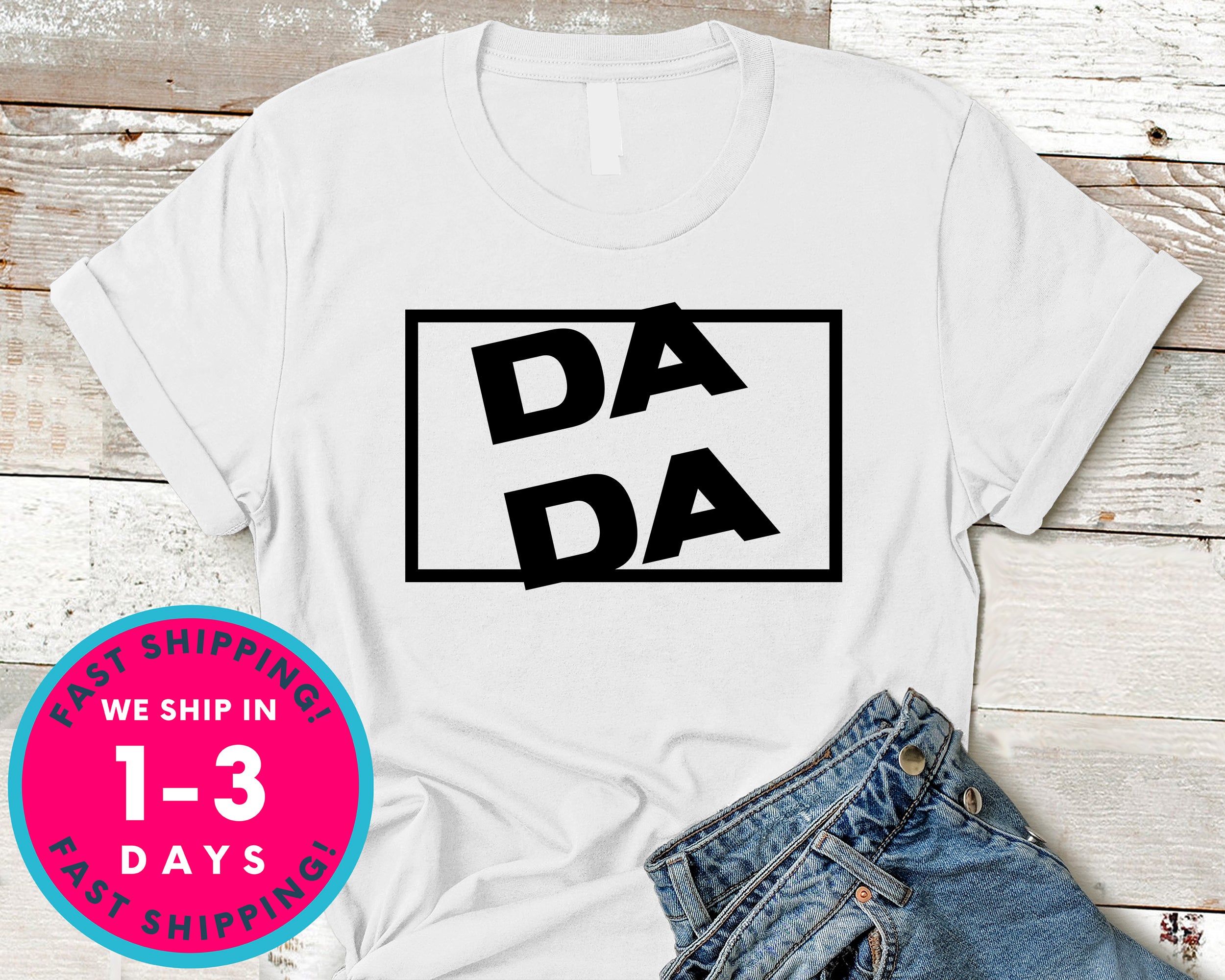 Dada Father Gift T-Shirt - Father's Day Dad Shirt