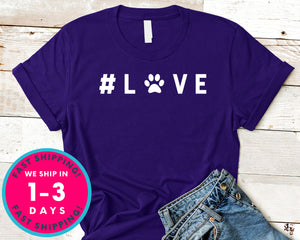 Love Paws T-Shirt - Animals Shirt