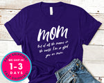 Out Of All The Moms In The World I'm Glad You Are Mine T-Shirt - Mother's Day Mom Shirt
