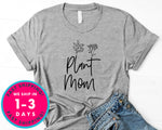 Plant Mom Mother Cute Tee T-Shirt - Nature Plants Shirt