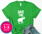 Elephant Lover Save The Elephants T-Shirt - Animals Shirt