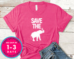 Elephant Lover Save The Elephants T-Shirt - Animals Shirt