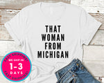 That Woman From Michigan T-Shirt - Political Activist Shirt