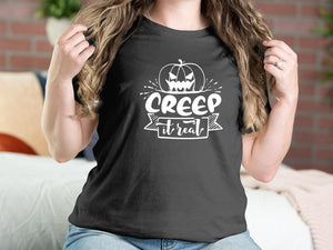 Creep It Real Halloween T-shirts