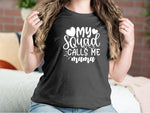 My Squad Calls Me Mama Mother T-shirts