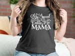 My Squad Calls Me Mama Mother T-shirts