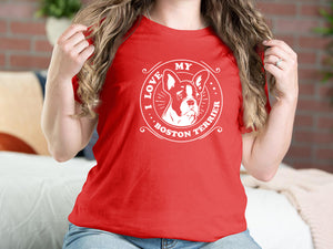 I Love My Boston Terrier Dog T-shirts
